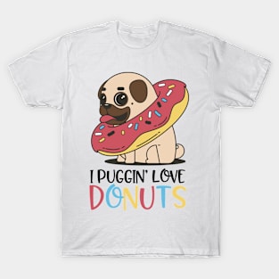 I Puggin Love Donuts Funny Pugs Gifts T-Shirt